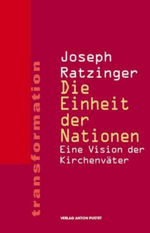 Die Einheit der Nationen de Joseph Ratzinger