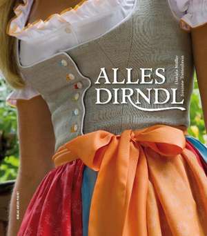 Alles Dirndl de Daniela Müller