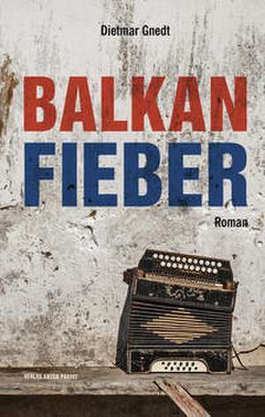 Balkanfieber de Gnedt Dietmar