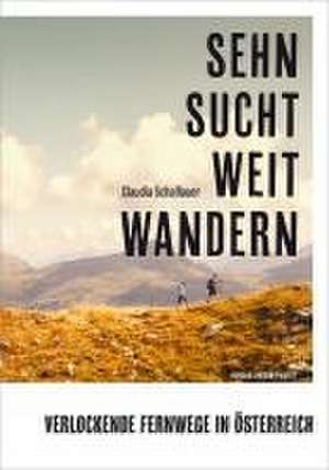 Sehnsucht Weitwandern de Claudia Schallauer