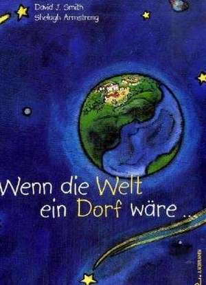 Wenn die Welt ein Dorf wäre... de David J. Smith