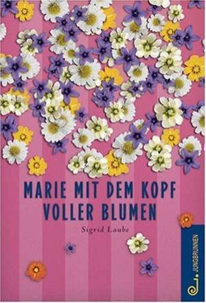 Marie mit dem Kopf voller Blumen de Sigrid Laube