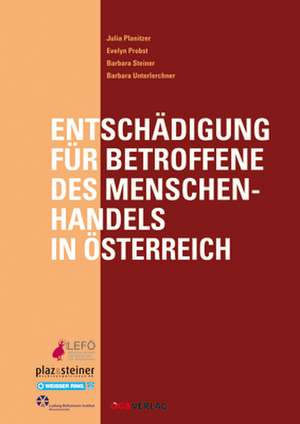 Entschädigungsmöglichkeiten für Betroffene des Menschenhandels in Österreich