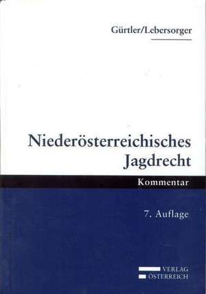 Niederösterreichisches Jagdrecht de Rudolf Gürtler