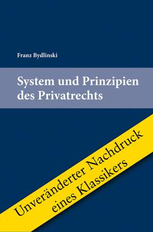 System und Prinzipien des Privatrechts de Franz Bydlinski