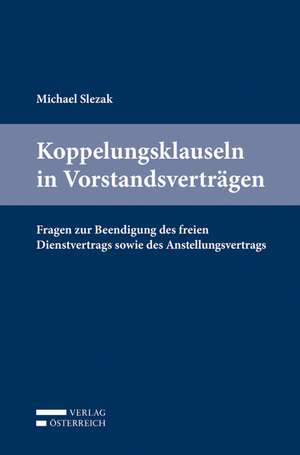 Koppelungsklauseln in Vorstandsverträgen de Michael Slezak