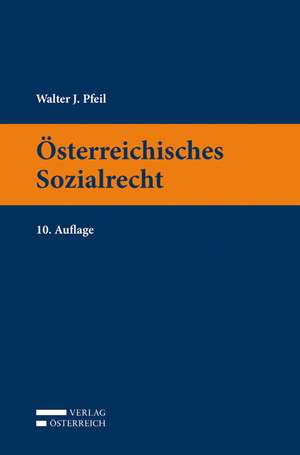 Österreichisches Sozialrecht de J. Walter Pfeil