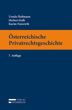 Österreichische Privatrechtsgeschichte de Ursula Floßmann