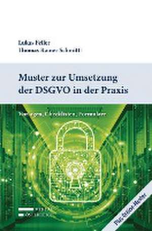 Muster zur Umsetzung der DSGVO in der Praxis de Lukas Feiler