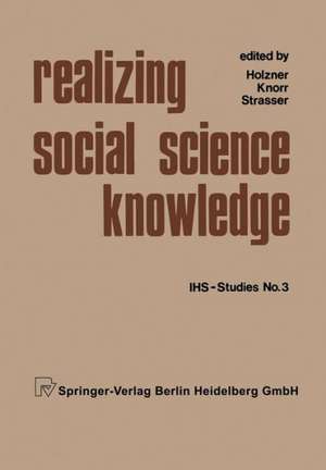 Realizing Social Science Knowledge: The Political Realization of Social Science Knowledge and Research: Toward New Scenarios de XY. Holzner