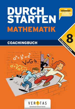 Durchstarten Mathematik 8. Schuljahr: 4. Klasse Gymnasium/HS/NMS. Coachingbuch inkl. Lösungsheft de Markus Olf