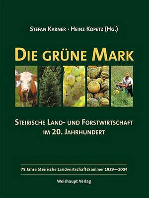 Die grüne Mark de Stefan Karner