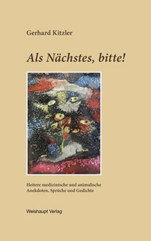 Als Nächstes, bitte! de Gerhard Kitzler