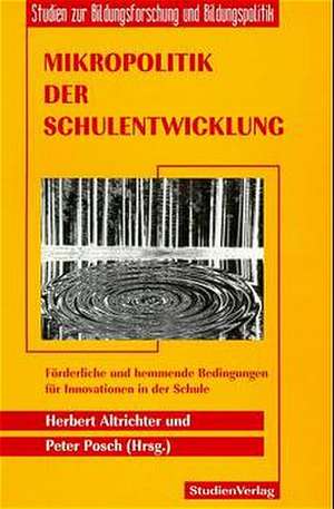 Mikropolitik der Schulentwicklung de Herbert Altrichter