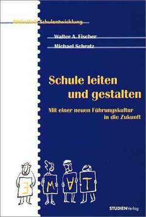 Schule leiten und gestalten de Walter A. Fischer