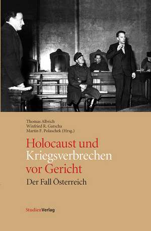 Holocaust und Kriegsverbrechen vor Gericht de Thomas Albrich