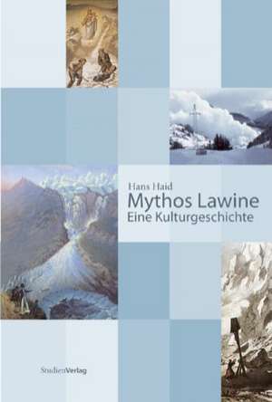 Mythos Lawine de Hans Haid