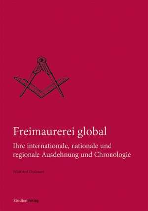 Freimaurerei global de Winfried Dotzauer