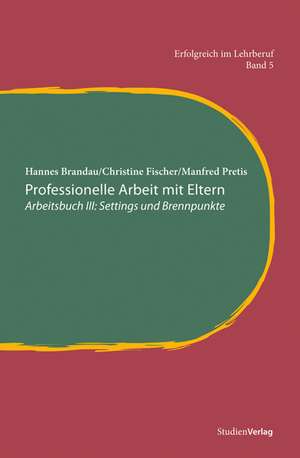 Professionelle Arbeit mit Eltern de Hannes Brandau