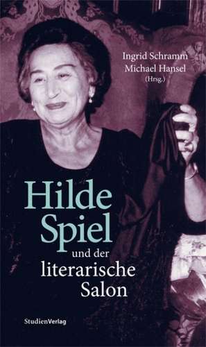 Hilde Spiel und der literarische Salon de Ingrid Schramm