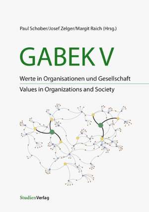 GABEK V. Werte in Organisationen und Gesellschaft de Paul Schober