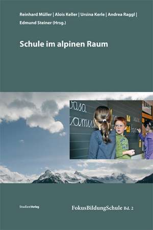 Schule im alpinen Raum de Reinhard Müller