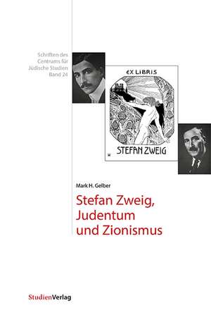 Stefan Zweig, Judentum und Zionismus de Mark H. Gelber