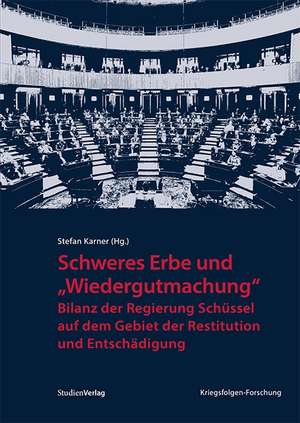 Schweres Erbe und "Wiedergutmachung" de Stefan Karner