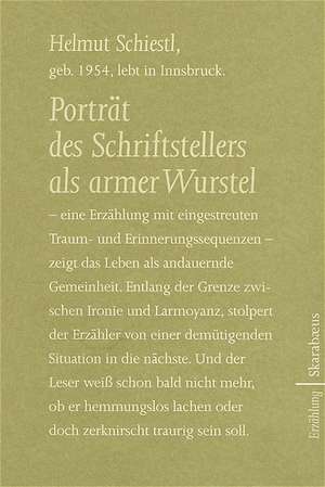 Porträt des Schriftstellers als armer Wurstel de Helmut Schiestl