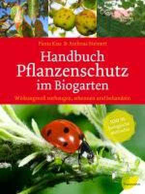 Handbuch Pflanzenschutz im Biogarten de Fiona Kiss