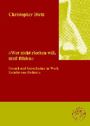 "Wer nicht riechen will, muß fühlen" de Christopher Dietz