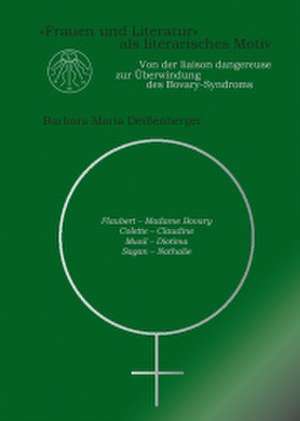 "Frauen und Literatur" als literarisches Motiv de Barbara Maria Deißenberg