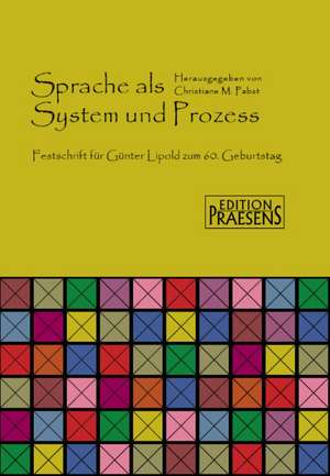 Sprache als System und Prozess de Christiane M. Pabst