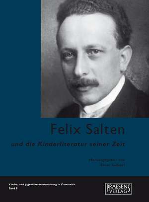 Felix Salten - der unbekannte Bekannte