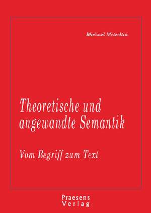 Theoretische und angewandte Semantik de Michael Metzeltin