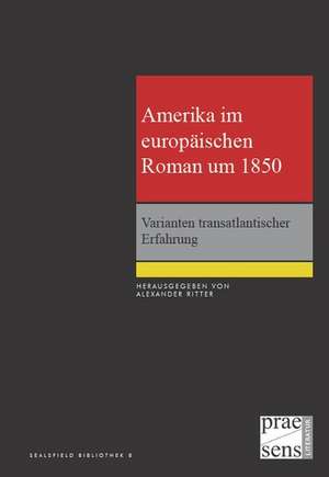 Amerika im europäischen Roman um 1850 de Alexander Ritter