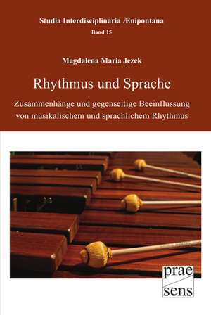 Rhythmus und Sprache de Magdalena Maria Jezek