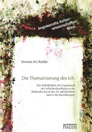 Thematisierung des Ich de Simone Iris Riehle