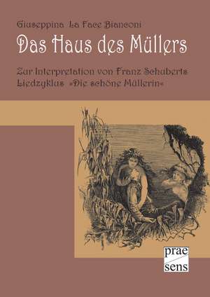 Das Haus des Müllers de Giuseppina LaFace Bianconi