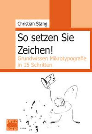 So setzen Sie Zeichen! de Christian Stang