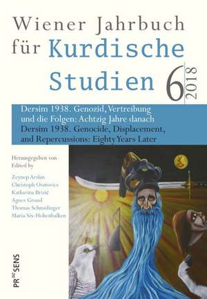 Dersim 1938. Genozid, Vertreibung und die Folgen: achtzig Jahre danach | Dersim 1938. Genocide, Displacement, and Repercussions: Eighty Years Later de Zeynep Arslan