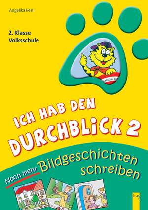 Ich hab den Durchblick 2 - Noch mehr Bildgeschichten de Angelika Resl