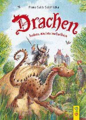 Drachen haben nichts zu lachen de Franz Sales Sklenitzka