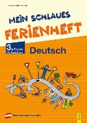 Mein schlaues Ferienheft Deutsch - 3. Klasse Volksschule de Irma Nowak-Bartel