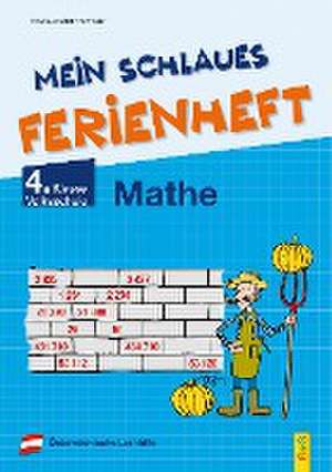 Mein schlaues Ferienheft Mathematik - 4. Klasse Volksschule de Irma Nowak-Bartel