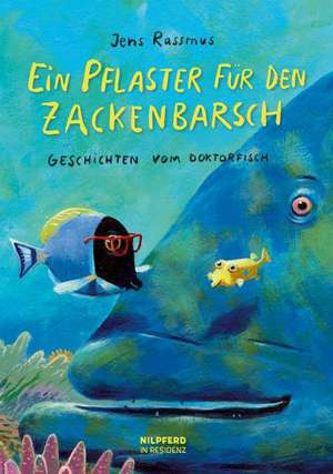 Ein Pflaster für den Zackenbarsch de Jens Rassmus