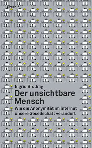 Der unsichtbare Mensch de Ingrid Brodnig