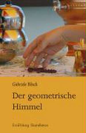 Der geometrische Himmel de Gabriele Bösch