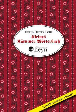 Kleines Kärntner Wörterbuch de Heinz-Dieter Pohl