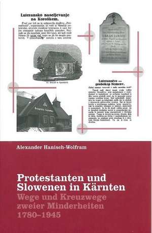 Protestanten und Slowenen in Kärnten de Alexander Hanisch-Wolfram